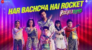 Har Bachcha Hai Rocket Lyrics – Rocket Gang