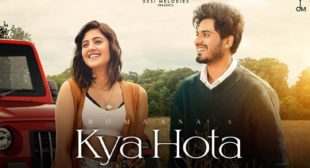 Kya Hota Lyrics – Romaana