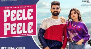 Khasa Aala Chahar – Peele Peele Lyrics