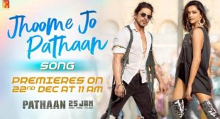 Jhoome Jo Pathaan Song Lyrics