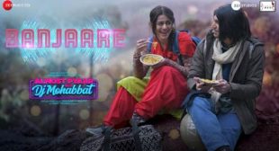 Banjaare Lyrics – Almost Pyaar With Dj Mohabbat